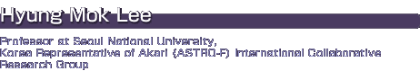 Hyung Mok Lee, Professor at Seoul National University, Korea Representative of Akari (ASTRO-F) International Collaborative Research Group